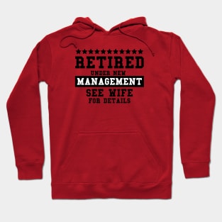 Officially Retired, Funny Retirement Under New Management See Wife, Hoodie